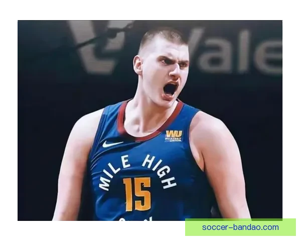 约基奇盛赞文班为联盟最佳防守球员 与其对位充满挑战和趣味